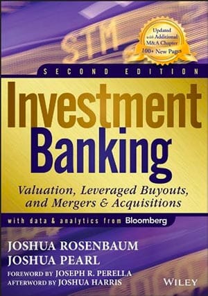 Investment Banking: Valuation, Leveraged Buyouts, and Mergers